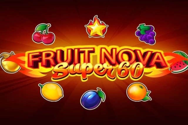 Fruit Super Nova 60