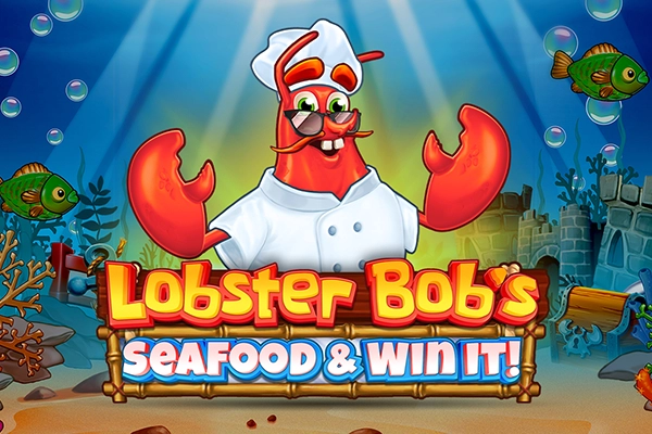 Lobster Bob’s Sea Food & Win It