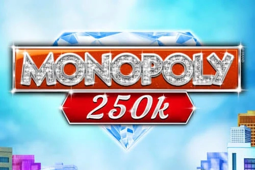 Monopoly 250k