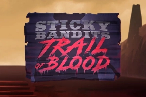 Sticky Bandits Trail of Blood